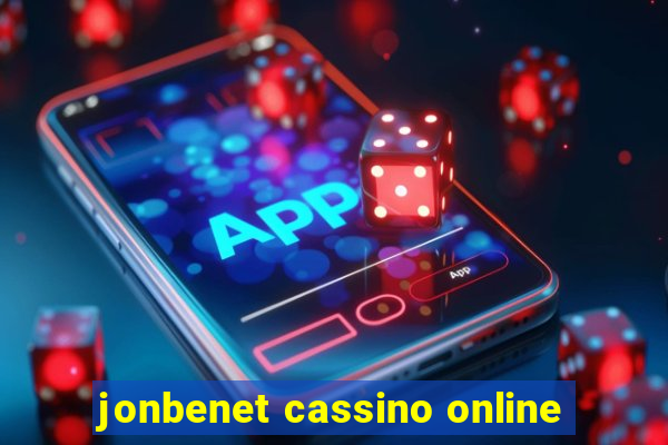 jonbenet cassino online